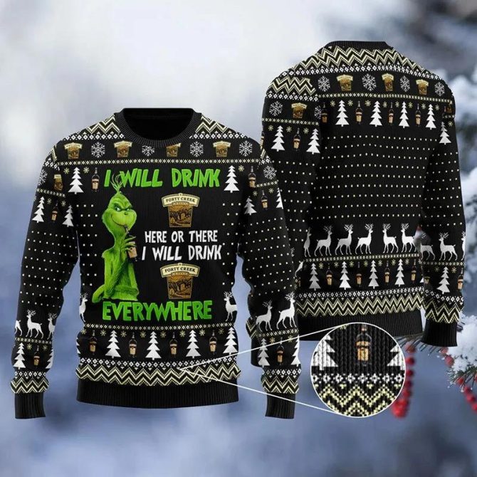 Forty Creek Grinch Will Drink Everywhere Ugly Sweater, Grinch Holiday Sweater