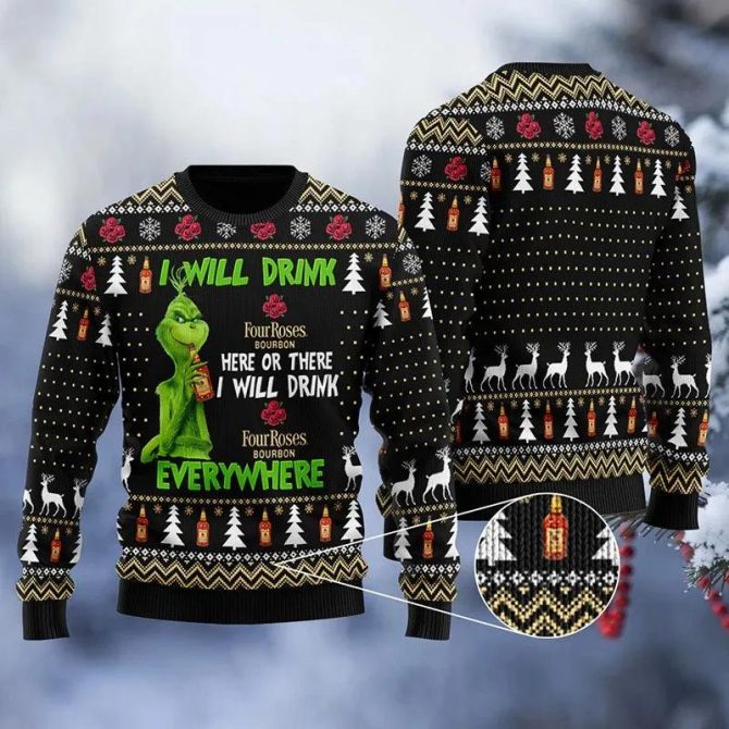 Four Roses Grinch Will Drink Everywhere Ugly Sweater, Grinch Holiday Sweater