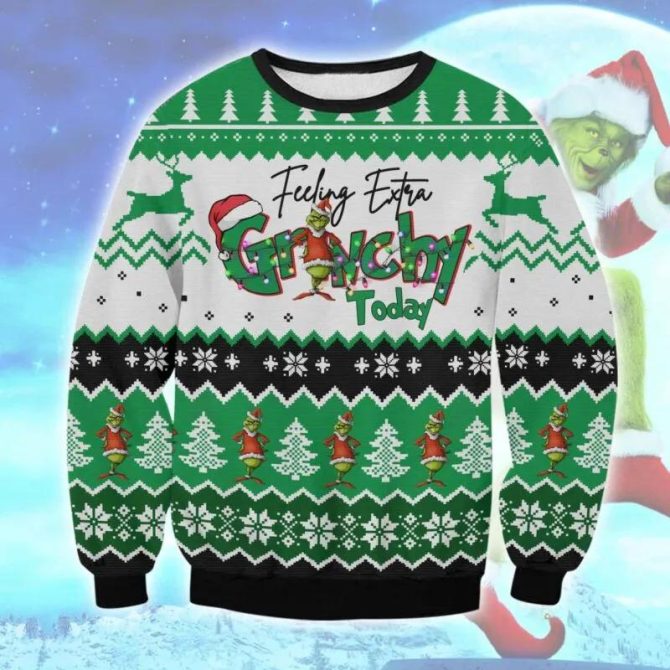 Grinchy Today Ugly Sweater, Grinch Holiday Sweater