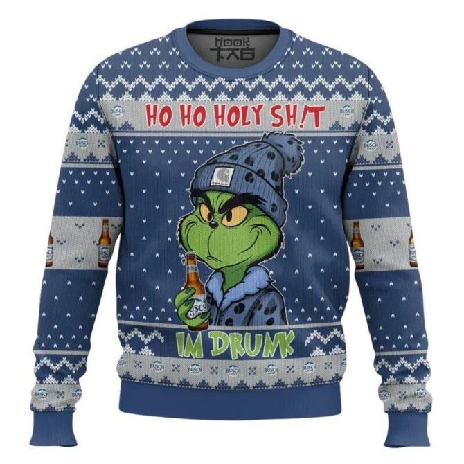 Ho Ho Holy Sh!t Im Drunk Busch Light Grinch Ugly Sweater, Grinch Holiday Sweater