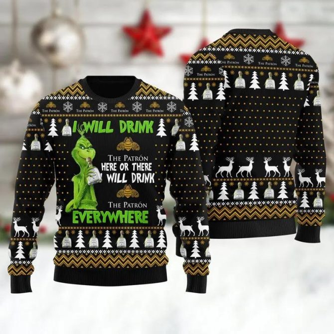 Patron Grinch Will Drink Everywhere Ugly Sweater, Grinch Holiday Sweater