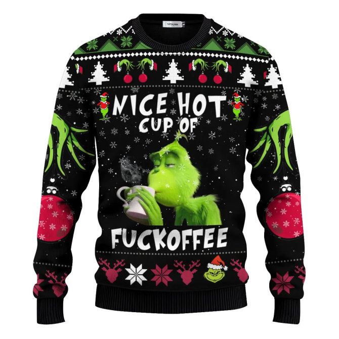 The Grinch Nice Hot Cup Of Christmas Grinch Ugly Christmas Sweater